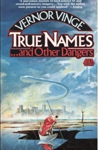 Vernor Vinge - True Names ... and Other Dangers