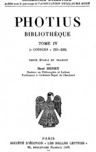 Photius - Bibliothèque, tome IV: codices 223-229