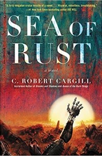 К. Роберт Каргилл - Sea of Rust