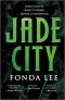 Fonda Lee - Jade City