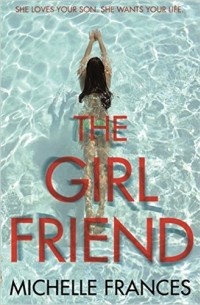 Michelle Frances - The Girlfriend