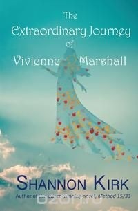 Shannon Kirk - The Extraordinary Journey  of Vivienne Marshall