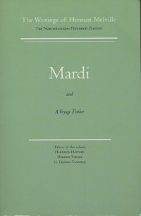 Herman Melville - Mardi and a Voyage Thither