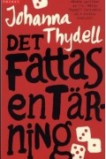 Johanna Thydell - Det Fattas en Tärning