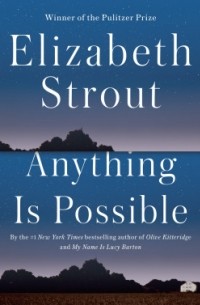 Elizabeth Strout - Anything Is Possible
