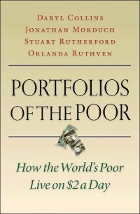 - Portfolios of the Poor: How the World's Poor Live on $2 a Day