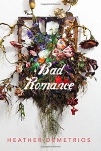 Heather Demetrios - Bad Romance