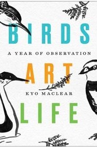 Кио Маклир - Birds Art Life: A Year of Observation