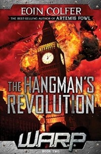 Eoin Colfer - The Hangman's Revolution