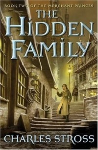 Charles Stross - The Hidden Family