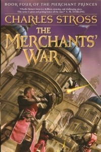 Charles Stross - The Merchants' War