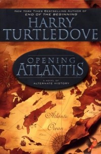 Harry Turtledove - Opening Atlantis