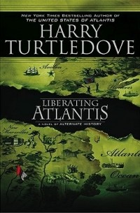 Harry Turtledove - Liberating Atlantis