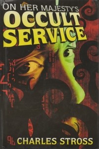 Charles Stross - On Her Majesty's Occult Service (сборник)
