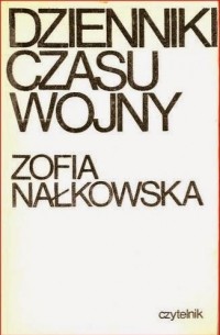 Zofia Nałkowska - Dzienniki czasu wojny