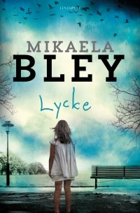 Mikaela Bley - Lycke