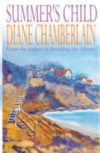 Diane Chamberlain - Summer's Child