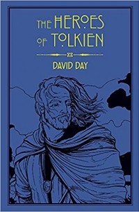 Дэвид Дэй - The Heroes of Tolkien