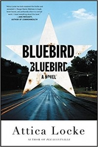 Attica Locke - Bluebird, Bluebird