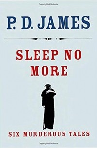 Sleep No More: Six Murderous Tales