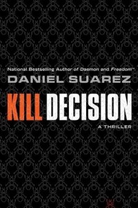 Daniel Suarez - Kill Decision