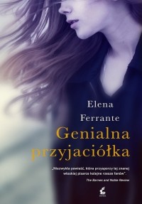 Elena Ferrante - Genialna przyjaciółka