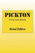 Michael Chilldres - Pickton: In His Own Words