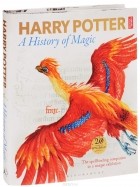  - Harry Potter: A History of Magic: The Book of the Exhibition