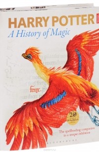  - Harry Potter: A History of Magic: The Book of the Exhibition