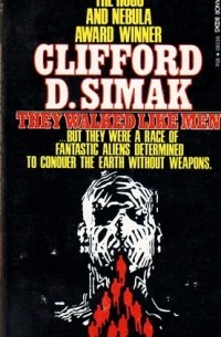 Clifford D. Simak - They Walked Like Men