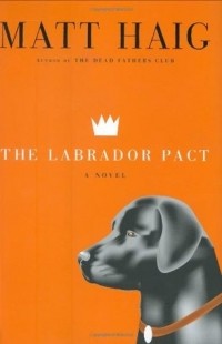 Matt Haig - The Labrador Pact