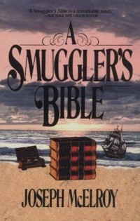 Джозеф Макэлрой - A Smuggler's Bible