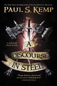 Paul S. Kemp - A Discourse in Steel