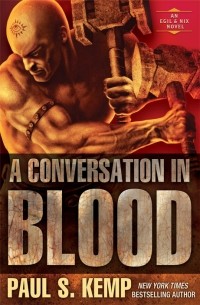 Paul S. Kemp - A Conversation in Blood