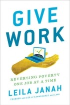 Лейла Джана - Give work. Reversing poverty one job at a time