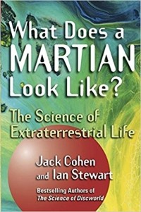  - What Does a Martian Look Like? The Science of Extraterrestrial Life