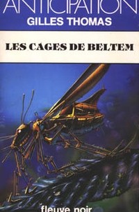 Gilles Thomas - Les cages de Beltem