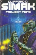 Clifford D. Simak - Project Pope