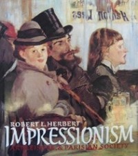 Robert L. Herbert - Impressionism: Art, Leisure, and Parisian Society