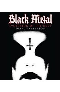 Дайал Паттерсон - Black Metal: Эволюция Культа