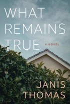 Janis Thomas - What Remains True