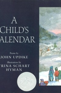 John Updike - A Child's Calendar