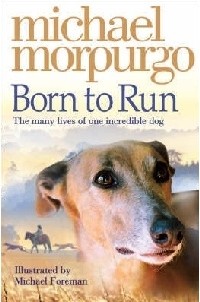 Michael Morpurgo - Born to Run