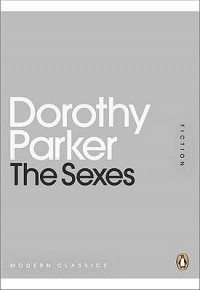 Dorothy Parker - The Sexes