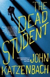 John Katzenbach - The Dead Student