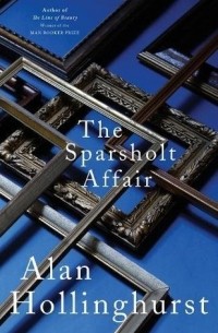 Alan Hollinghurst - The Sparsholt Affair