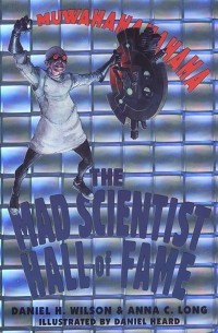  - The Mad Scientist Hall of Fame