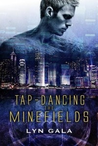 Lyn Gala - Tap-Dancing the Minefields