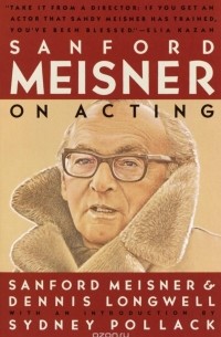 Sanford Meisner on Acting