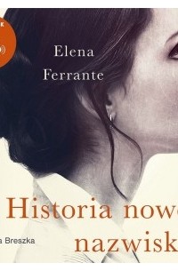 Elena Ferrante - Historia nowego nazwiska